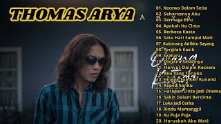 Kumpulan Lagu Thomas Arya - Lagu Galau Paling Sedih Bikin Nangis | Full Album Tanpa Iklan 2025