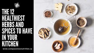 The 12 Healthiest Herbs and Spices To Have In Your Kitchen