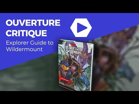 Ouverture Critique - Explorer's Guide to Wildemount