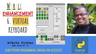 6. Wordle ENHANCEMENT: Creating a VIRTUAL KEYBOARD on a new Frame