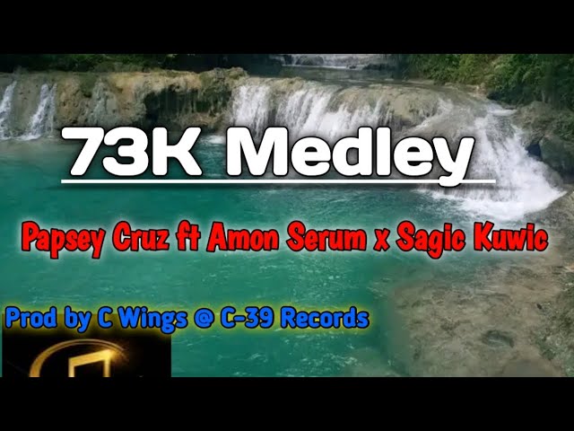 73K Medley (Official Music 2023) _ Papsey Cruz ft Amon Serum x Sagic Kuwic #youtube #pngmusic class=