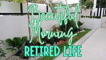 RETIRED IN THE PHILIPPINES : It's a Beautiful Morning | It's Raining Blessings | Thank You LORD