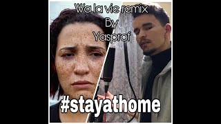 YasProf- WA LA VIE (LYAM REMIX) #STAYATHOM #بقى-فدارك