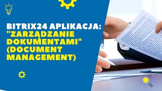Jak Korzystać Z Aplikacji Bitrix24 Archiwumzarządzanie Dokumentamidocument Management?