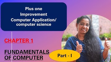Fundamentals of Computer - Part 1 | Improvement Exam | +1 Computer Application/Science in Malayalam