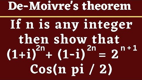 If n is any integer then show that (1 + i)²ⁿ + (1 – i)²ⁿ 2ⁿ+¹ Cos(n pi / 2) @EAG