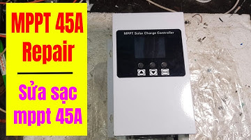Sửa sạc mppt 45a - repair MPPT 45a