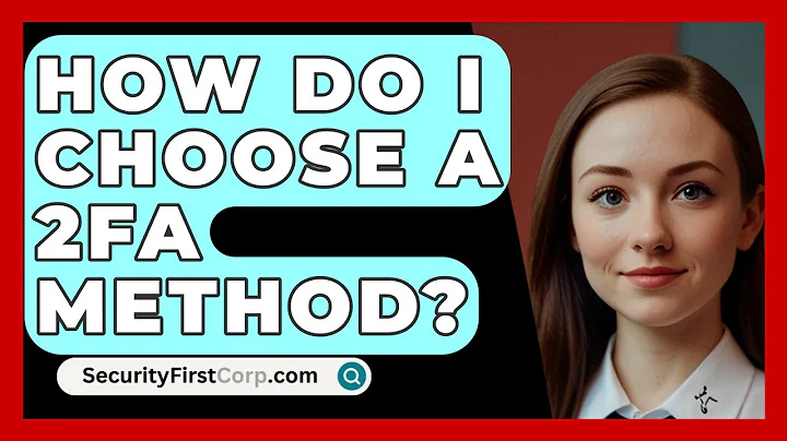 How Do I Choose A 2FA Method? - SecurityFirstCorp.com