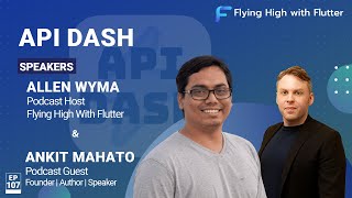 API Dash - Flying High with Flutter #107