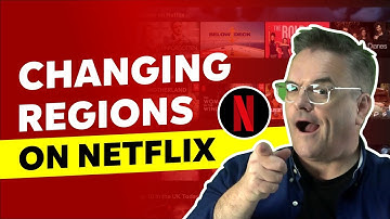 Changing Regions on Netflix Tutorial for 2026