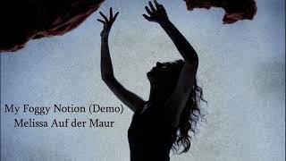 Melissa Auf der Maur - My Foggy Notion (Demo)