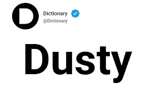 Dusty Meaning In English