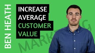 How To Increase Average Customer Value