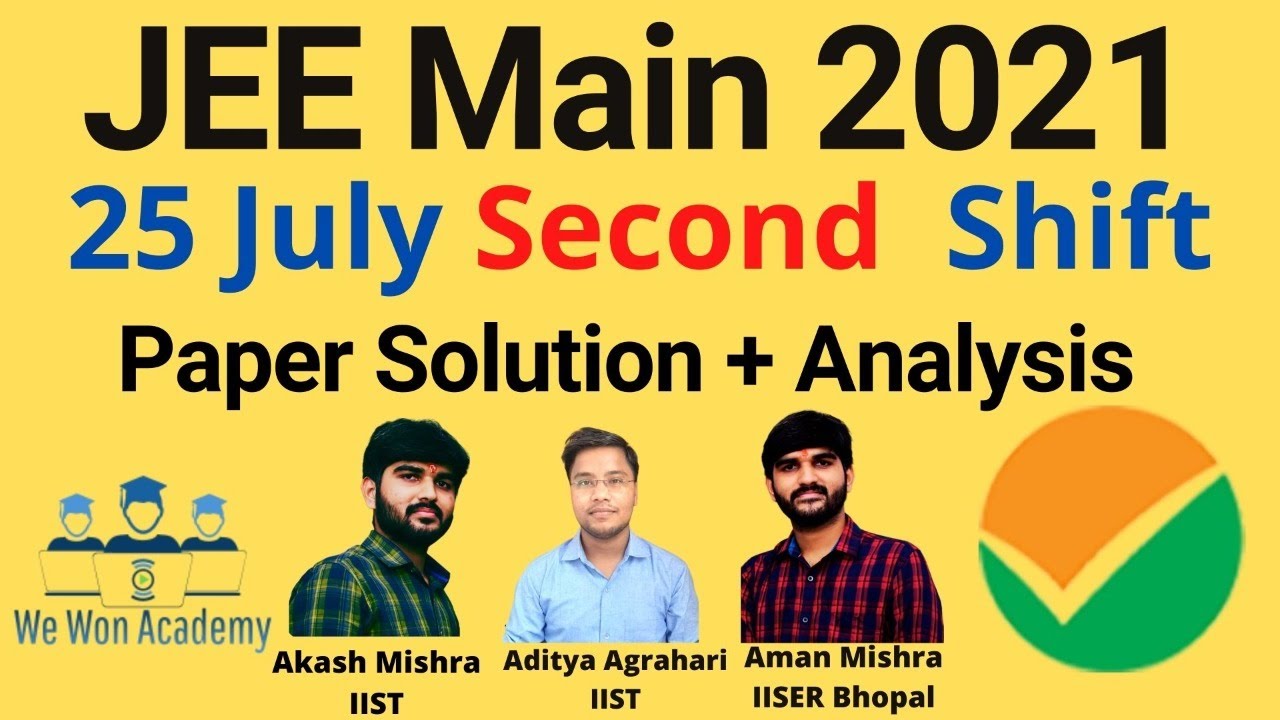JEE Main 2021 25 July 2nd Shift Paper Analysis | JEE Main 2021 25 July Shift 2nd Solution 