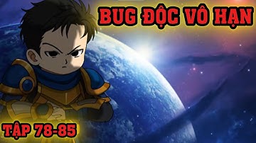 Tập 78-85| BUG ĐỘC VÔ HẠN | Họat hình vietsub | 86VietSub#reviewphim #reviewhoathinh
