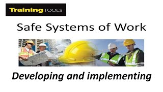 development and implementing safe system of work