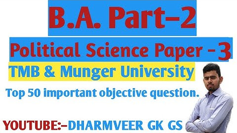 Munger University Political Science Paper 3 objective questions ।। Top 50 objective questions.