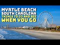 Myrtle Beach, South Carolina - Things to Do and See When You Go