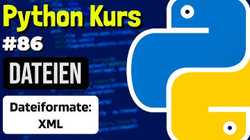 XML mit Python lesen & schreiben - 086 - Python Kurs (Deutsch)