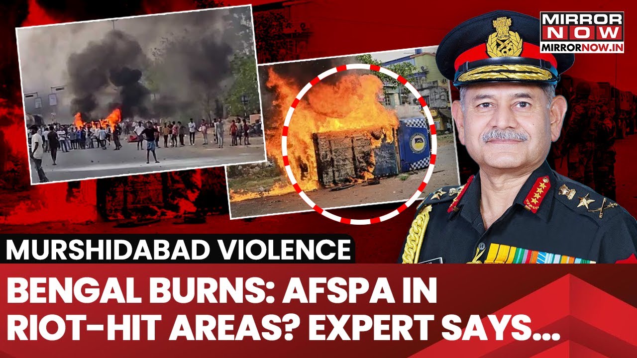 AFSPA To Be Imposed In Murshidabad? Defence Expert Answers Questions| Mirror Podcast
