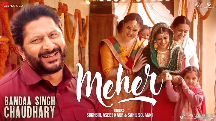 Meher - Bandaa Singh Chaudhary | Arshad Warsi, Meher Vij | Sukhbir, Asees Kaur, Rahul Jain, Kunaal V
