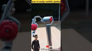 mobile gimbal 🔥🔥 gimbal for phone | how to make gimbal #shorts #hacks #ytshorts #mobilegimbal