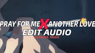 Download Lagu Pray for me X Another love -The weekend X tom odell [EDIT AUDIO] | Useheadphonesforbetterexperience MP3