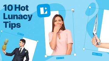 Top 10 Lunacy tips for designers