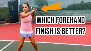 Which Forehand Finish Is Better? What Nobody Tells You