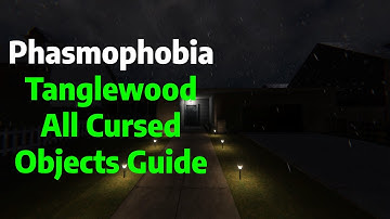 Phasmophobia | Tanglewood Drive All Cursed Objects Locations Guide