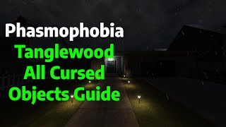 Phasmophobia | Tanglewood Drive All Cursed Objects Locations Guide