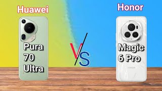 huawei pura 70 ultra 5g vs honor magic 6 pro 5g, super feature trend