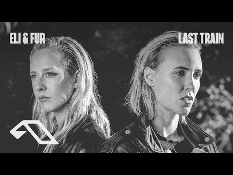 Putar Last Train - Eli & Fur