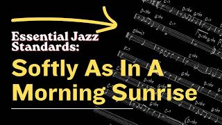 Softly As In A Morning Sunrise | Why This Jazz Standard Never Gets Old
