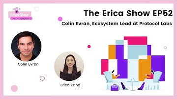 The Erica Show EP52 Colin Evran, Ecosystem Lead at Protocol Labs