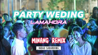 MINANG REMIX - PARTY WEDING - INDIAK SABANDING - LOPEEZ LAMAHORA REMIX