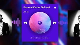 Pesawat Kertas 365 Hari  Jkt48 cover Rnbjazz