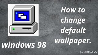 how to change wallpaper in win 98 sim