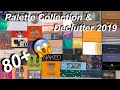 Palette Collection and Mini Declutter 2019