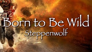 BORN TO BE WILD - Steppenwolf (lyrics) ステッペンウルフ「ワイルドでいこう！」1968年【和訳】