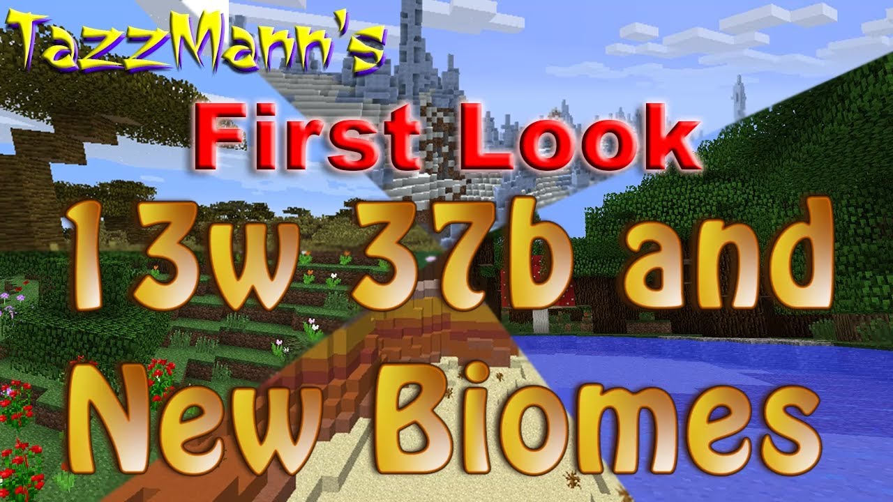 TazzMann's Firstlook - Minecraft 1.7 Snapshot 13w37b and The New Biomes