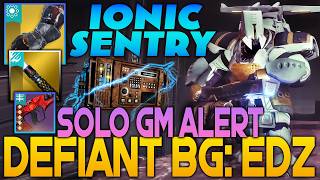 Solo GM Alert Defiant BG EDZ | Arc Warlock Getaway Artist IONIC SENTRY Build! Destiny 2 Renegades