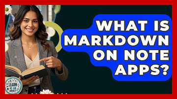 What Is Markdown On Note Apps? - Learn As An Adult