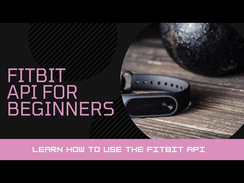 1 - Intro and accessing FitBit API with Postman - FitBit API for Beginners