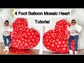 4 Foot Heart Balloon Mosaic Tutorial | Valentines Day | How To