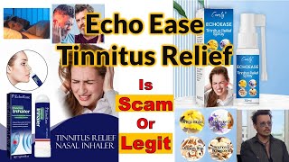 Echo Ease Tinnitus Relief Reviews | EchoEase Tinnitus Relief scam explained