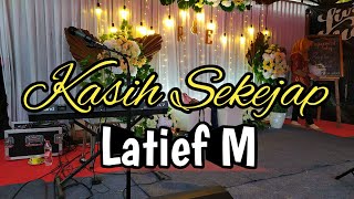 Kasih Sekejap - Latief M || Karaoke Lagu Melayu