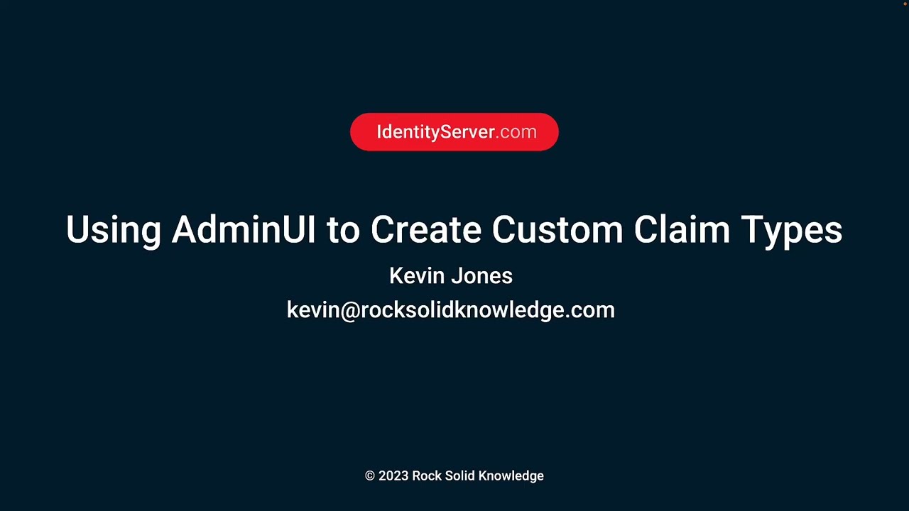 Using AdminUI to Create Custom Claim Types