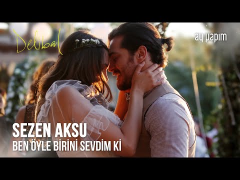 Delibal | Sezen Aksu - Ben Öyle Birini Sevdim Ki