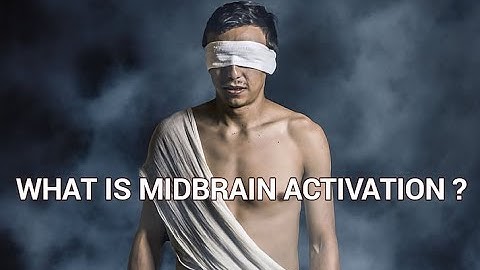 What is MIDBRAIN ACTIVATION ?